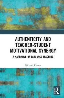 Authenticity and Teacher-Student Motivational Synergy - Richard Pinner