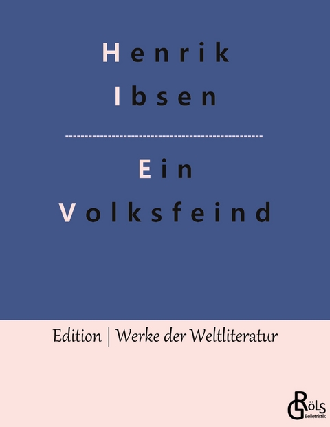 Ein Volksfeind - Henrik Ibsen