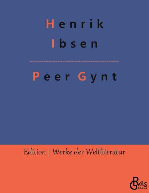 Peer Gynt - Henrik Ibsen