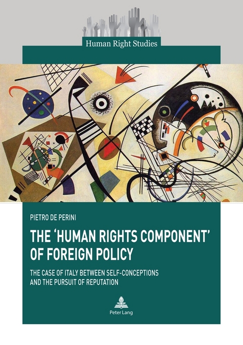 The &lsquo;Human Rights Component&rsquo; of Foreign Policy - Pietro de Perini