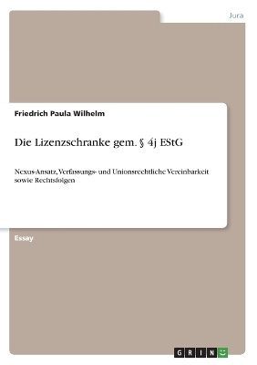 Die Lizenzschranke gem. Â§ 4j EStG