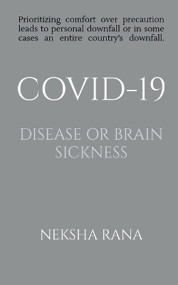 Covid-19 Disease or Brain Sickness