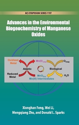 Advances in the Environmental Biogeochemistry of Manganese Oxides - 