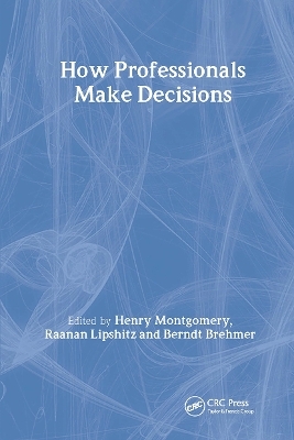 How Professionals Make Decisions - 
