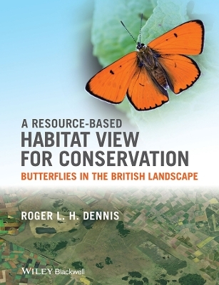 A Resource-Based Habitat View for Conservation - Roger L. H. Dennis