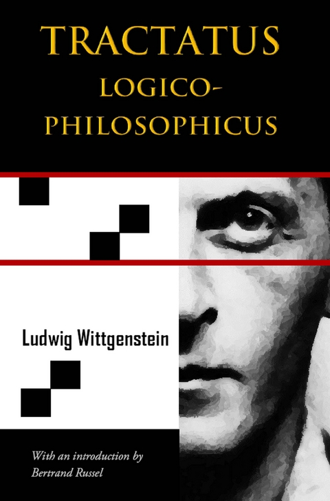 Tractatus Logico-Philosophicus (Chiron Academic Press - The Original Authoritative Edition) -  Ludwig Wittgenstein