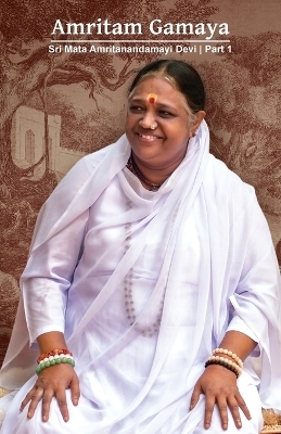 Amritam Gamaya Part 1 -  Sri Mata Amritanandamayi Devi