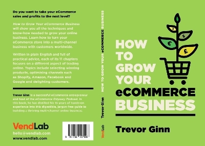 How to Grow your eCommerce Business - Trevor Ginn