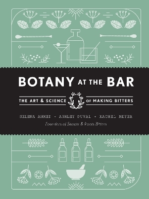 Botany at the Bar - Selena Ahmed, Ashley DuVal, Rachel Meyer