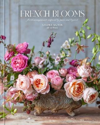 French Blooms - Sandra Sigman, Victoria A.  Riccardi