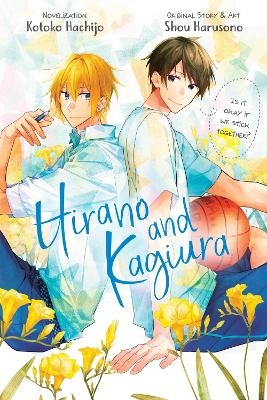 Hirano and Kagiura (novel) - Kevin Steinbach, Kotoko Hachijo, SHOU HARUSONO