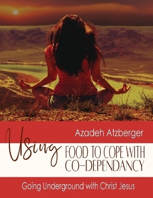 Using Food to Cope with Codependency