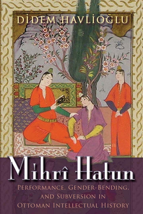 Mihrî Hatun - Didem Havlioglu