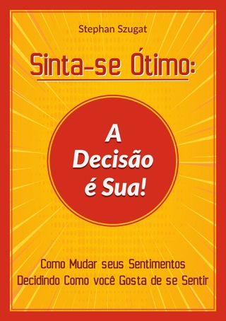 Sinta-se Ótimo: A Decisão é Sua!