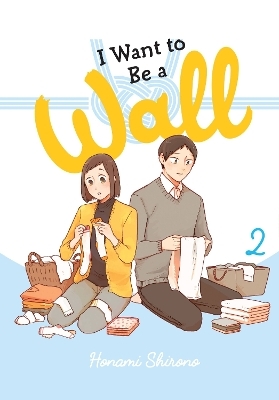 I Want to Be a Wall, Vol. 2 - Alexis Eckerman, Emma Schumacker, Honami Shirono