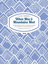 When Men & Mountains Meet -  H.W. Tilman