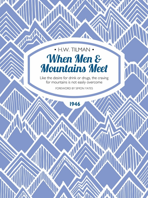 When Men & Mountains Meet -  H.W. Tilman