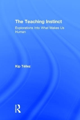 The Teaching Instinct - Kip T&eacute;llez