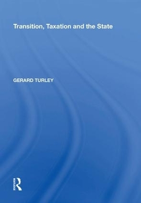 Transition, Taxation and the State - Gerard Turley
