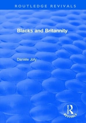 Blacks and Britannity - Dani&egrave;le Joly