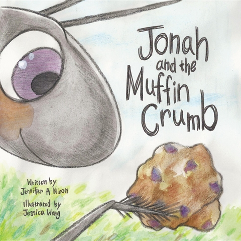 Jonah  And The  Muffin Crumb - Jennifer  A. Nixon