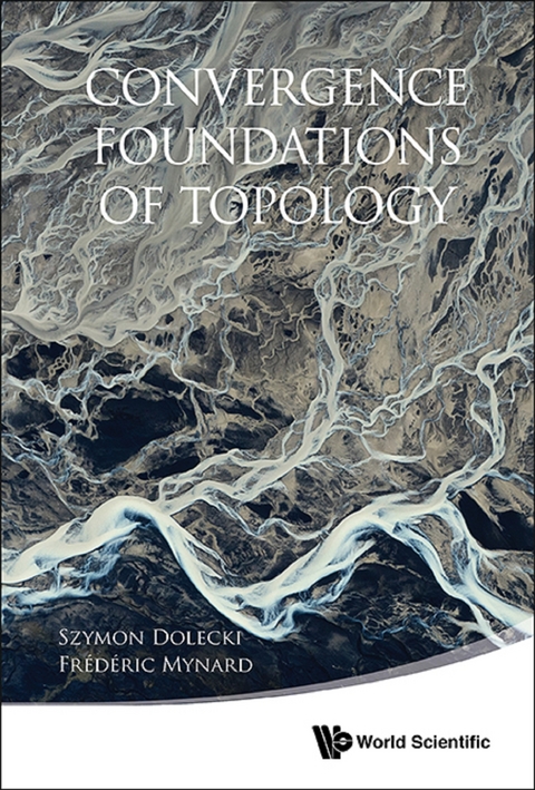 Convergence Foundations Of Topology -  Mynard Frederic Mynard,  Dolecki Szymon Dolecki