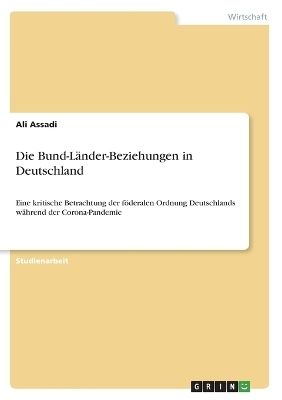Die Bund-L&Atilde;&curren;nder-Beziehungen in Deutschland - Ali Assadi