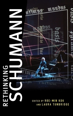 Rethinking Schumann - 