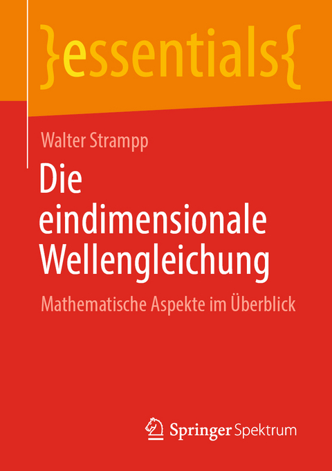 Die eindimensionale Wellengleichung - Walter Strampp