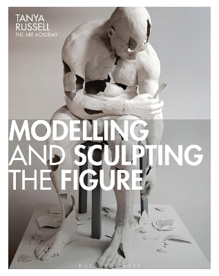 Modelling and Sculpting the Figure - Tanya Russell