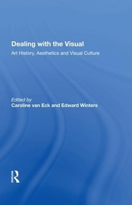 Dealing with the Visual - Caroline van Eck, Edward Winters