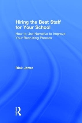 Hiring the Best Staff for Your School - Rick Jetter