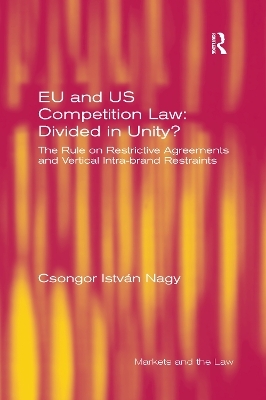 EU and US Competition Law: Divided in Unity? - Csongor Istv&aacute;n Nagy