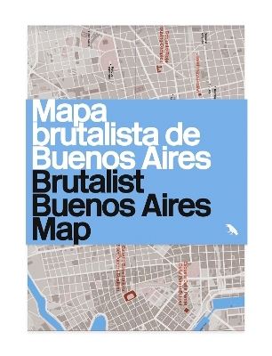 Brutalist Buenos Aires Map / Mapa brutalista de Buenos Aires - Vanessa Bell