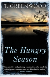 The Hungry Season -  T. Greenwood
