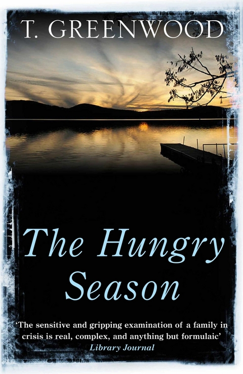 The Hungry Season -  T. Greenwood