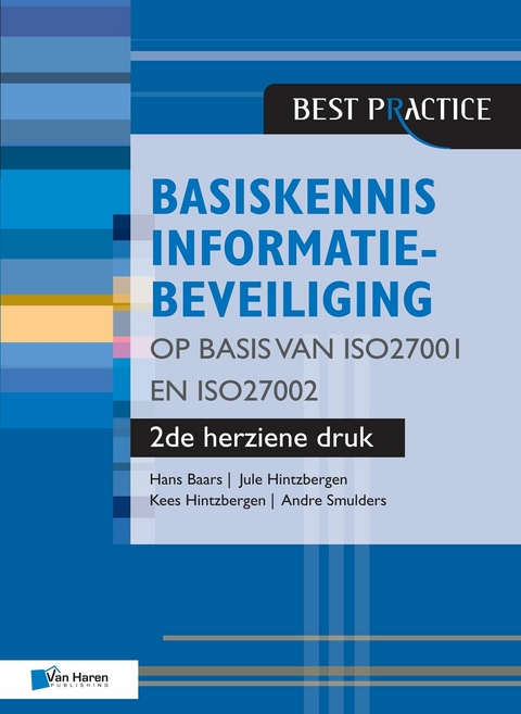 Basiskennis informatiebeveiliging op basis van ISO27001 en ISO27002 &ndash; 2de herziene druk -  Jule Baars