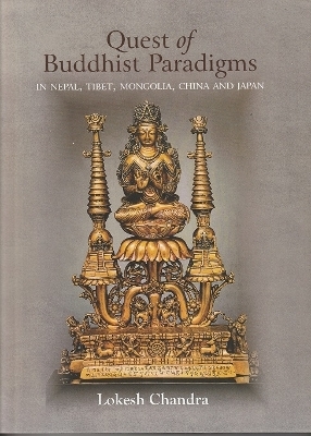 Quest  of Buddhist Paradigms - Lokesh Chandra