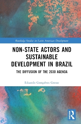 Non-State Actors and Sustainable Development in Brazil - Eduardo Gon&ccedil;alves Gresse