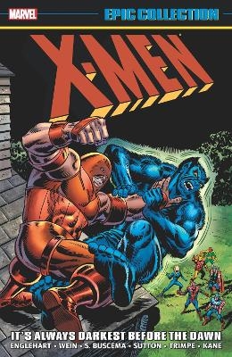 X-Men Epic Collection: It's Always Darkest Before The Dawn - Steve Englehart, Len Wein, Gerry Conway