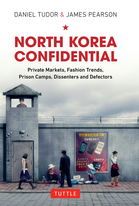North Korea Confidential - Daniel Tudor, James Pearson