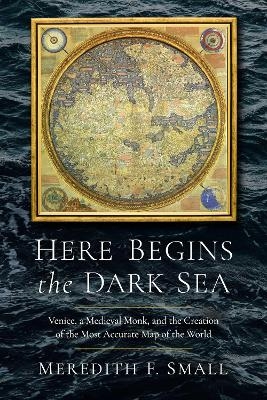 Here Begins the Dark Sea - Meredith Francesca Small