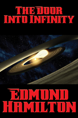 The Door Into Infinity - Edmond Hamilton