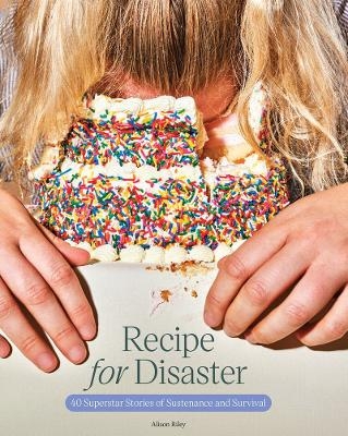 Recipe for Disaster - Alison Riley