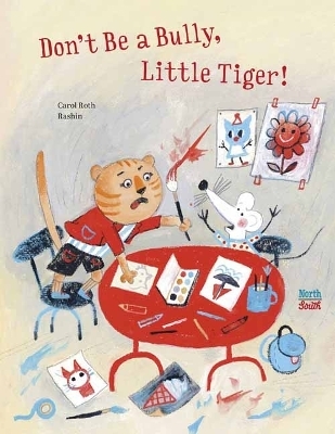 Don't Be A Bully, Little Tiger - Carol Roth, Rashin Kheiriyeh