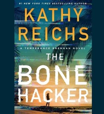 The Bone Hacker - Kathy Reichs
