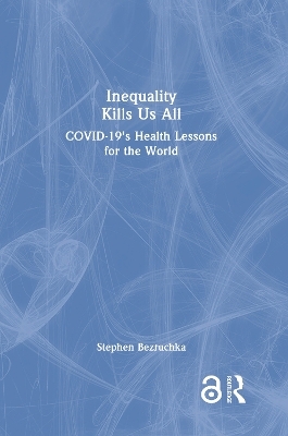 Inequality Kills Us All - Stephen Bezruchka