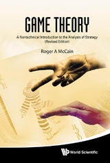 GAME THEORY (REVISED ED) - Roger A McCain
