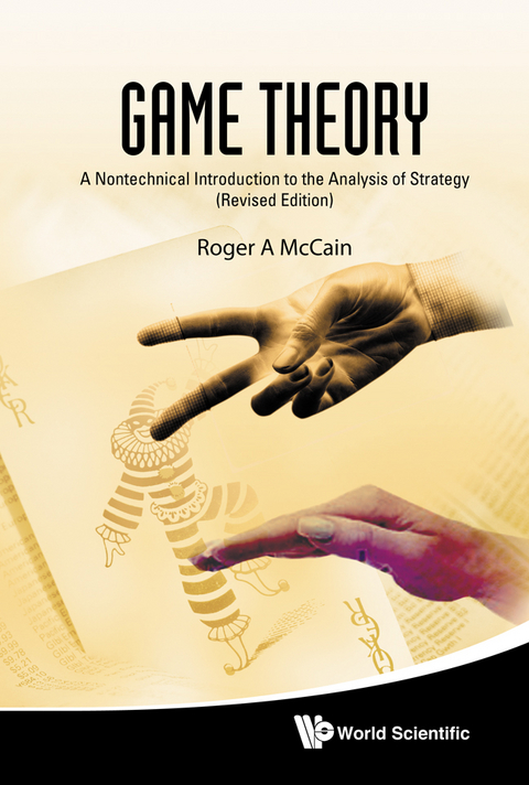 GAME THEORY (REVISED ED) - Roger A McCain