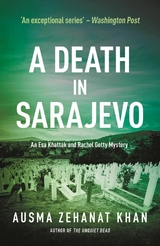A Death in Sarajevo - Ausma Zehanat Khan
